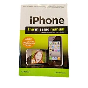 iPhone: The Missing Manual, 4th Edition - Paperback By Pogue, David